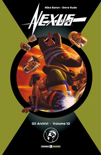 Gli archivi di Nexus. Vol. 10 - Mike Baron, Steve Rude - Libro Editoriale Cosmo 2026, Cosmo Golden age | Libraccio.it