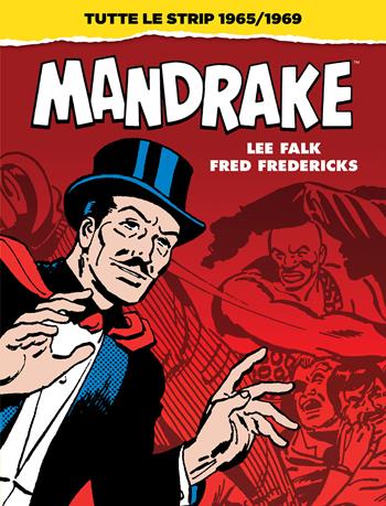 Mandrake. Tutte le strip 1965-1969 - Lee Falk, Fred Fredericks - Libro Editoriale Cosmo 2025, Gli albi della cosmo | Libraccio.it
