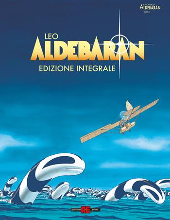 Aldebaran. Ediz. integrale deluxe - Leo - Libro Editoriale Cosmo 2026, Alessandro Editore | Libraccio.it