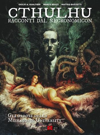 Cthulhu. Racconti dal Necronomicon. Vol. 1: Gli orrori della Miskatonic University - Giulio Antonio Gualtieri, Marco Nucci, Matteo Buzzetti - Libro Editoriale Cosmo 2026, Cosmo books | Libraccio.it