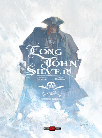 Long John Silver. Ediz. integrale - Mathieu Lauffray, Xavier Dorison - Libro Editoriale Cosmo 2026, Alessandro Editore | Libraccio.it