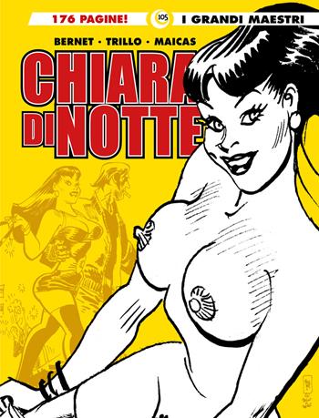 Chiara di notte. Vol. 6 - Carlos Trillo, Eduardo Maicas, Jordi Bernet - Libro Editoriale Cosmo 2026, I grandi maestri | Libraccio.it