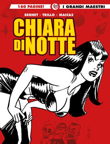 Chiara di notte. Vol. 8 - Carlos Trillo, Eduardo Maicas, Jordi Bernet - Libro Editoriale Cosmo 2026, I grandi maestri | Libraccio.it