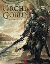 Orchi & goblin. L'integrale. Vol. 1