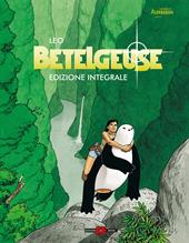 Bételgeuse. Ediz. integrale deluxe