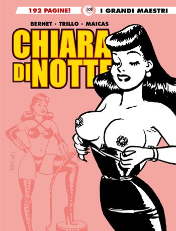 Chiara di notte. Vol. 9 - Carlos Trillo, Eduardo Maicas, Jordi Bernet - Libro Editoriale Cosmo 2026, I grandi maestri | Libraccio.it