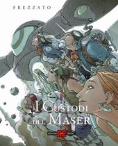 I custodi del Maser. Ediz. 2026 integrale deluxe