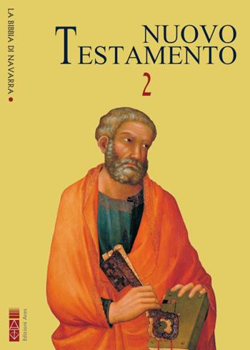 La Bibbia di Navarra. Ediz. integrale. Vol. 2: Nuovo Testamento. Atti degli Apostoli, Lettera di san Paolo ai Romani, ai Galati, ai Corinzi (I e II), agli Efesini, ai Filippesi, ai Colossesi, a Filemone  - Libro Ares 2021, La Bibbia di Navarra | Libraccio.it