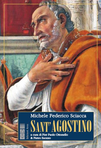 Sant'Agostino - Michele Federico Sciacca - Libro Ares 2021, Profili | Libraccio.it