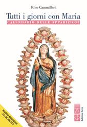 Tutti i giorni con Maria. Calendario delle apparizioni