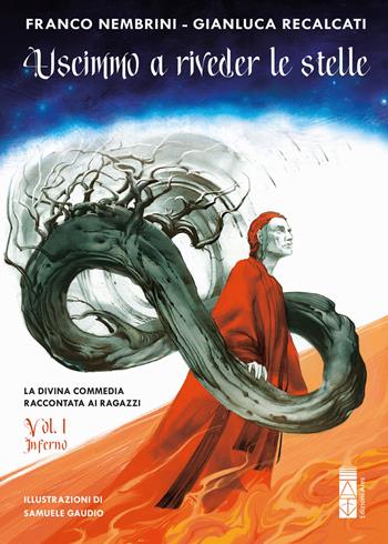 Uscimmo a riveder le stelle. La Divina Commedia raccontata ai ragazzi. Ediz. illustrata. Vol. 1: Inferno - Franco Nembrini, Gianluca Recalcati - Libro Ares 2022, Smeraldi | Libraccio.it