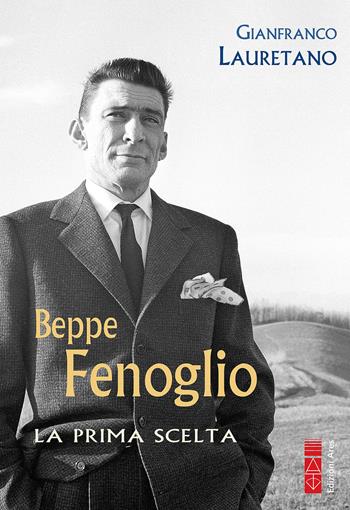 Beppe Fenoglio. La prima scelta - Gianfranco Lauretano - Libro Ares 2022, Profili | Libraccio.it