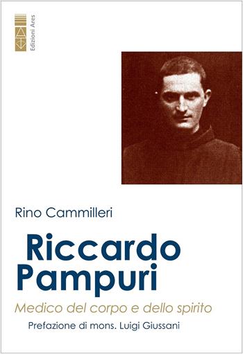 Riccardo Pampuri - Rino Cammilleri - Libro Ares 2022 | Libraccio.it
