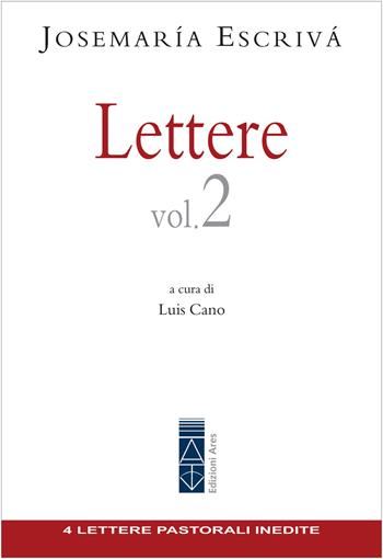 Lettere. Vol. 2 - San Josemaría Escrivá de Balaguer - Libro Ares 2023, Emmaus | Libraccio.it
