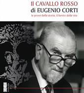 Il cavallo rosso di Eugenio Corti. Le prove della storia, il lievito della vita