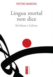 Lingua mortal non dice. Da Dante a Calvino