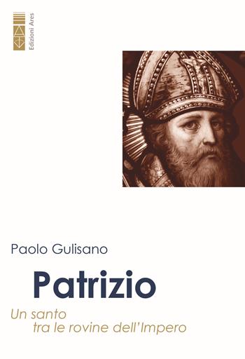 Patrizio - Paolo Gulisano - Libro Ares 2024, Profili | Libraccio.it