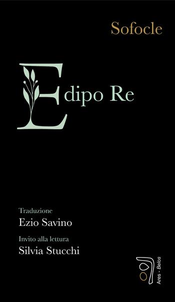 Edipo re - Sofocle - Libro Ares 2024, Narratori | Libraccio.it