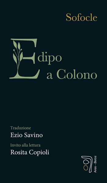 Edipo a Colono - Sofocle - Libro Ares 2025 | Libraccio.it
