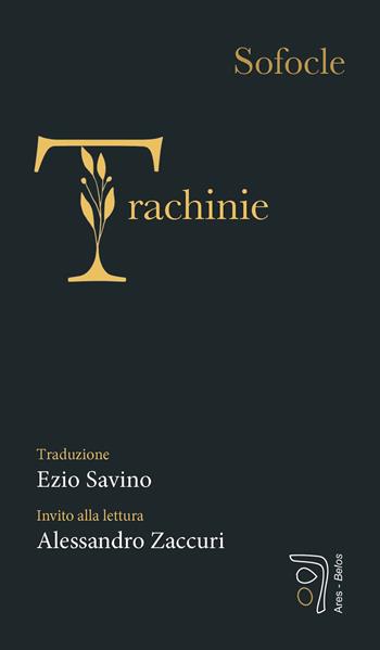 Trachinie - Sofocle - Libro Ares 2025 | Libraccio.it