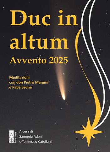 Duc in altum. Avvento 2025. Meditazioni con don Pietro Margini e Papa Leone - Tommaso Catellani - Libro Ares 2025, Catechesi | Libraccio.it