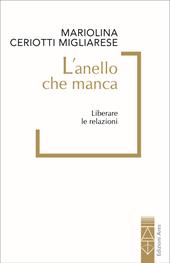 L'anello che manca. Liberare le relazioni