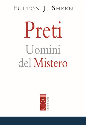 Preti. Uomini del mistero - Fulton John Sheen - Libro Ares 2026, Emmaus | Libraccio.it
