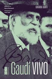 Antoni Gaudí. L'architetto della gioia