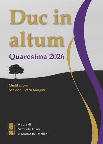 Duc in altum. Quaresima 2026 - Pietro Margini - Libro Ares 2026, Catechesi | Libraccio.it