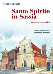 Santo Spirito in Sassia. Storia arte carità