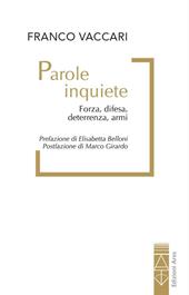 Parole inquiete. Forza, difesa, deterrenza, armi