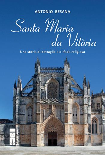 Santa Maria da Vitòria - Antonio Besana - Libro Ares 2026, Smeraldi | Libraccio.it