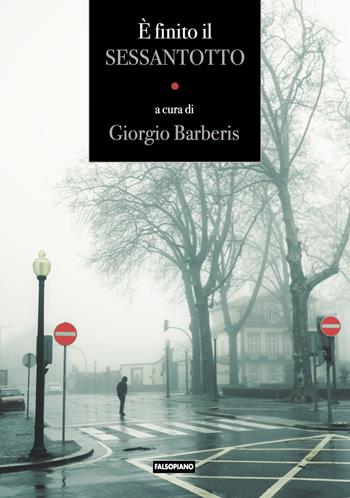 È finito il Sessantotto  - Libro Edizioni Falsopiano 2021 | Libraccio.it