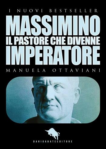 Massimino, il pastore che divenne imperatore - Manuela Ottaviani - Libro How2 2016 | Libraccio.it