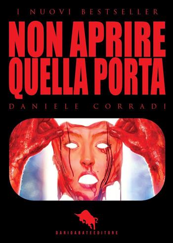 Non aprire quella porta - Daniele Corradi - Libro How2 2016 | Libraccio.it