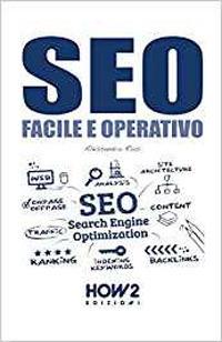 SEO, facile e operativo  - Libro How2 2017 | Libraccio.it