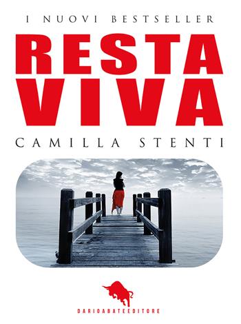 Resta viva - Camilla Stenti - Libro How2 2018 | Libraccio.it