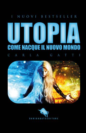Utopia. Come nacque il Nuovo Mondo - Carla Gatti - Libro How2 2018 | Libraccio.it
