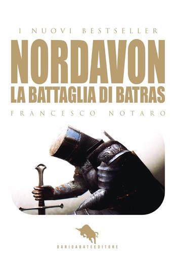 Nordavon. La battaglia di Batras - Francesco Notaro - Libro How2 2018 | Libraccio.it