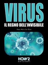 Virus. Il regno dell'invisibile