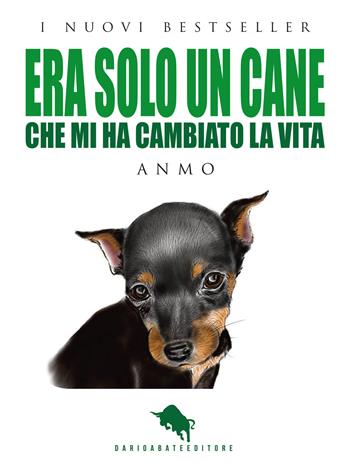 Era solo un cane. Che mi ha cambiato la vita - Anmo - Libro How2 2020 | Libraccio.it