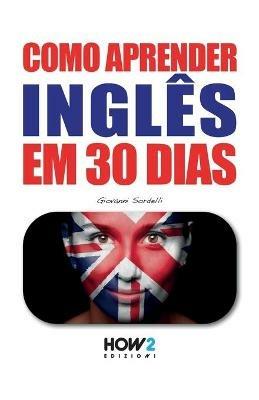 Como aprender o inglês em 30 dias  - Libro How2 2020 | Libraccio.it
