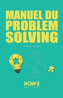 Manuel du problem solving - Valentina Pazienza - Libro How2 2021 | Libraccio.it