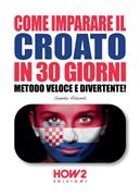 Come imparare il croato in 30 giorni - Sanda Adamic - Libro How2 2021 | Libraccio.it