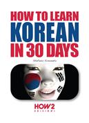 How to learn korean in 30 days - Stefania Simonato - Libro How2 2021 | Libraccio.it