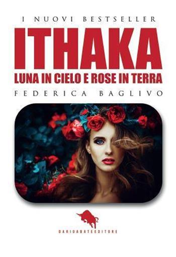 Ithaka: luna in cielo e rose in terra - Federica Baglivo - Libro How2 2021 | Libraccio.it