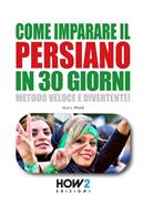 Come imparare il persiano in 30 giorni - Kasra Malek - Libro How2 2023 | Libraccio.it