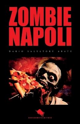 Zombie Napoli - Dario Salvatore Abate - Libro How2 2024 | Libraccio.it