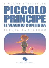 Il viaggio continua... Il piccolo principe. Vol. 2