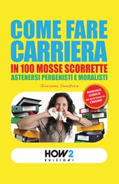 Come fare carriera in 100 mosse scorrette